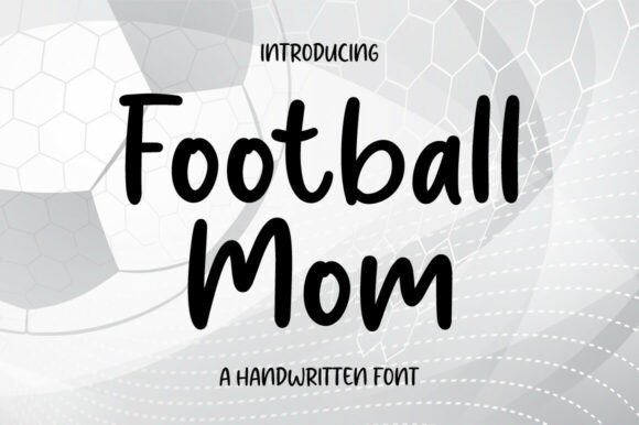 Football Mom: The Font That Elevates Your Campaign