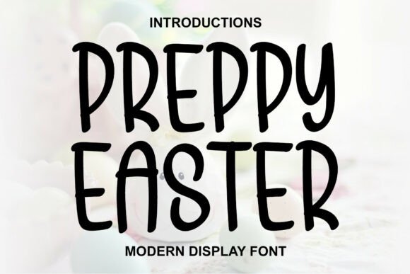 Preppy Easter: A Font for Crafters Who Demand Style and Substance