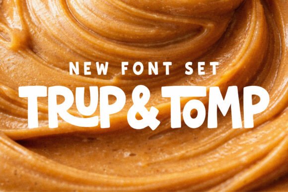 Trup Tomp: The Font That Makes Your Campaigns Pop